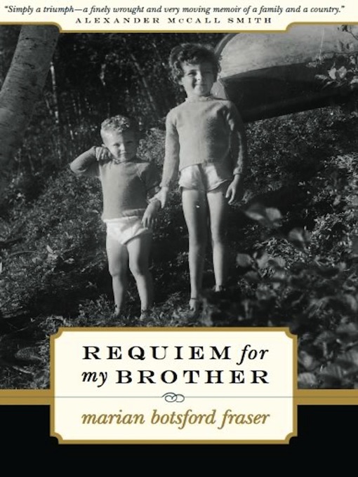 Title details for Requiem for My Brother by Marian Botsford Fraser - Available